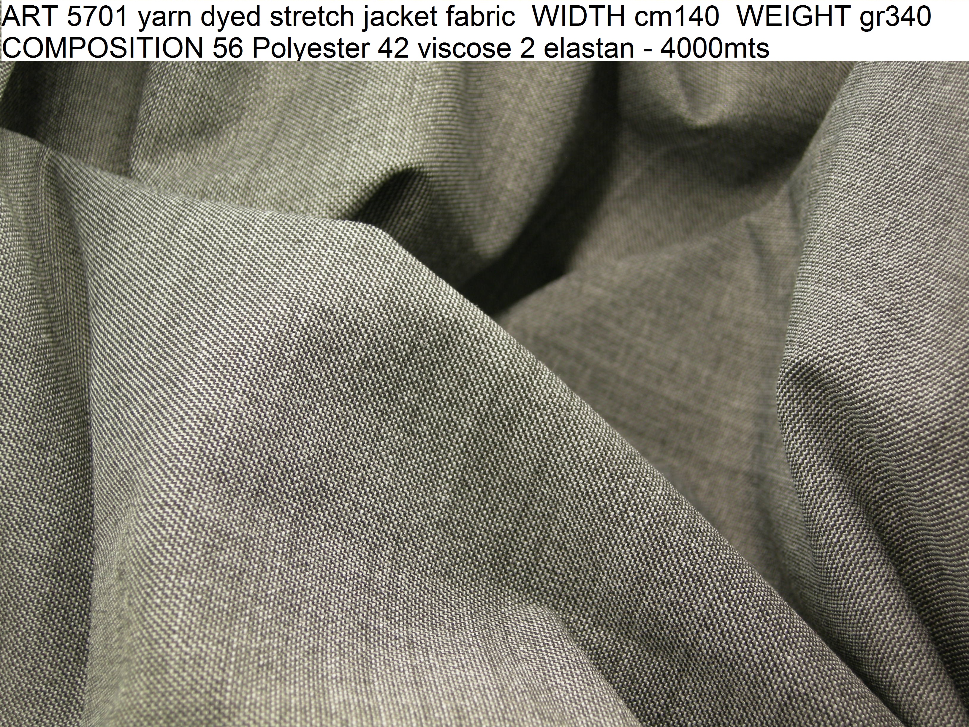 ART 5701 yarn dyed stretch jacket fabric WIDTH cm140 WEIGHT gr340 COMPOSITION 56 Polyester 42 viscose 2 elastan - 4000mts
