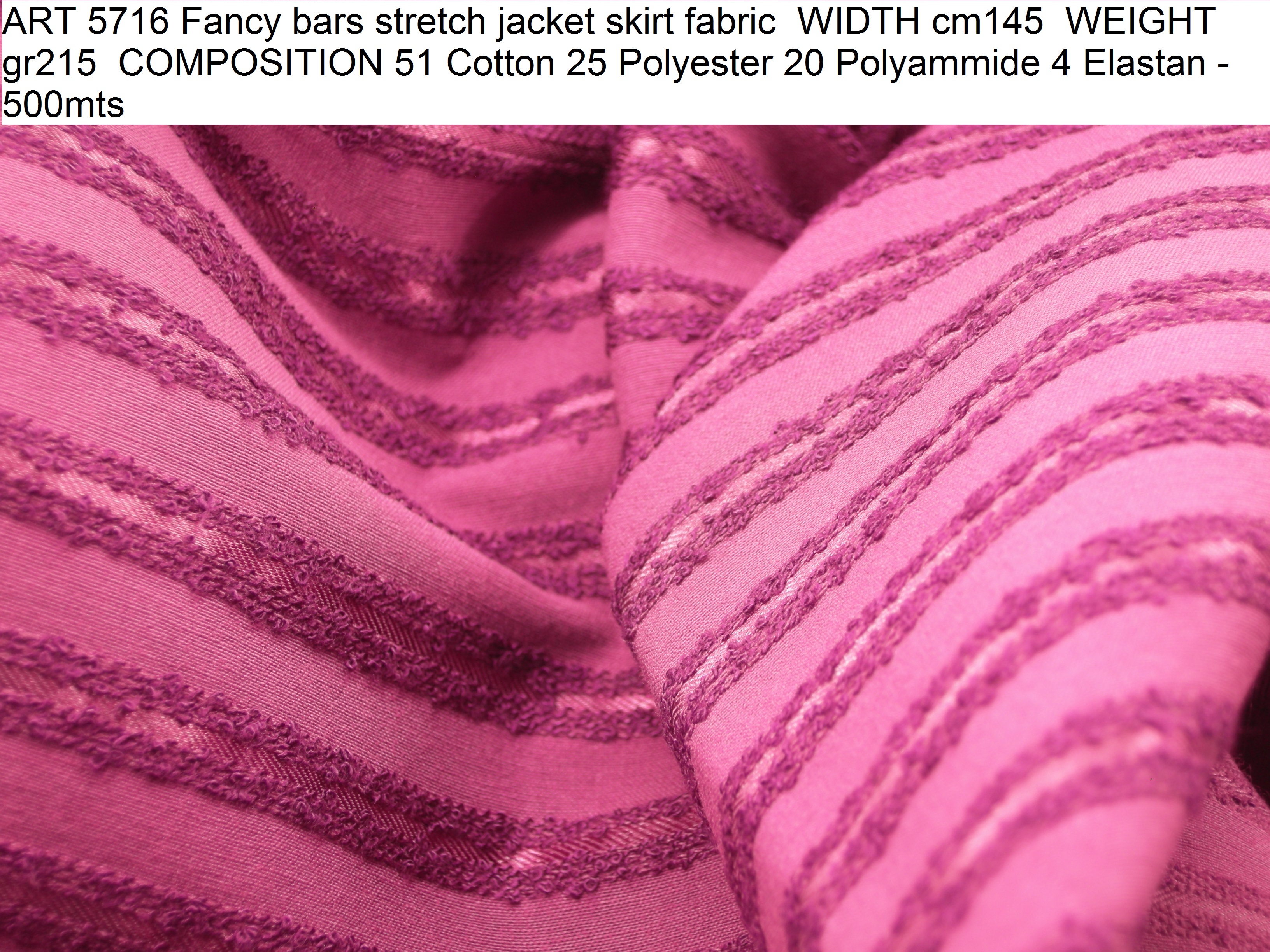 ART 5716 Fancy bars stretch jacket skirt fabric WIDTH cm145 WEIGHT gr215 COMPOSITION 51 Cotton 25 Polyester 20 Polyammide 4 Elastan - 500mts