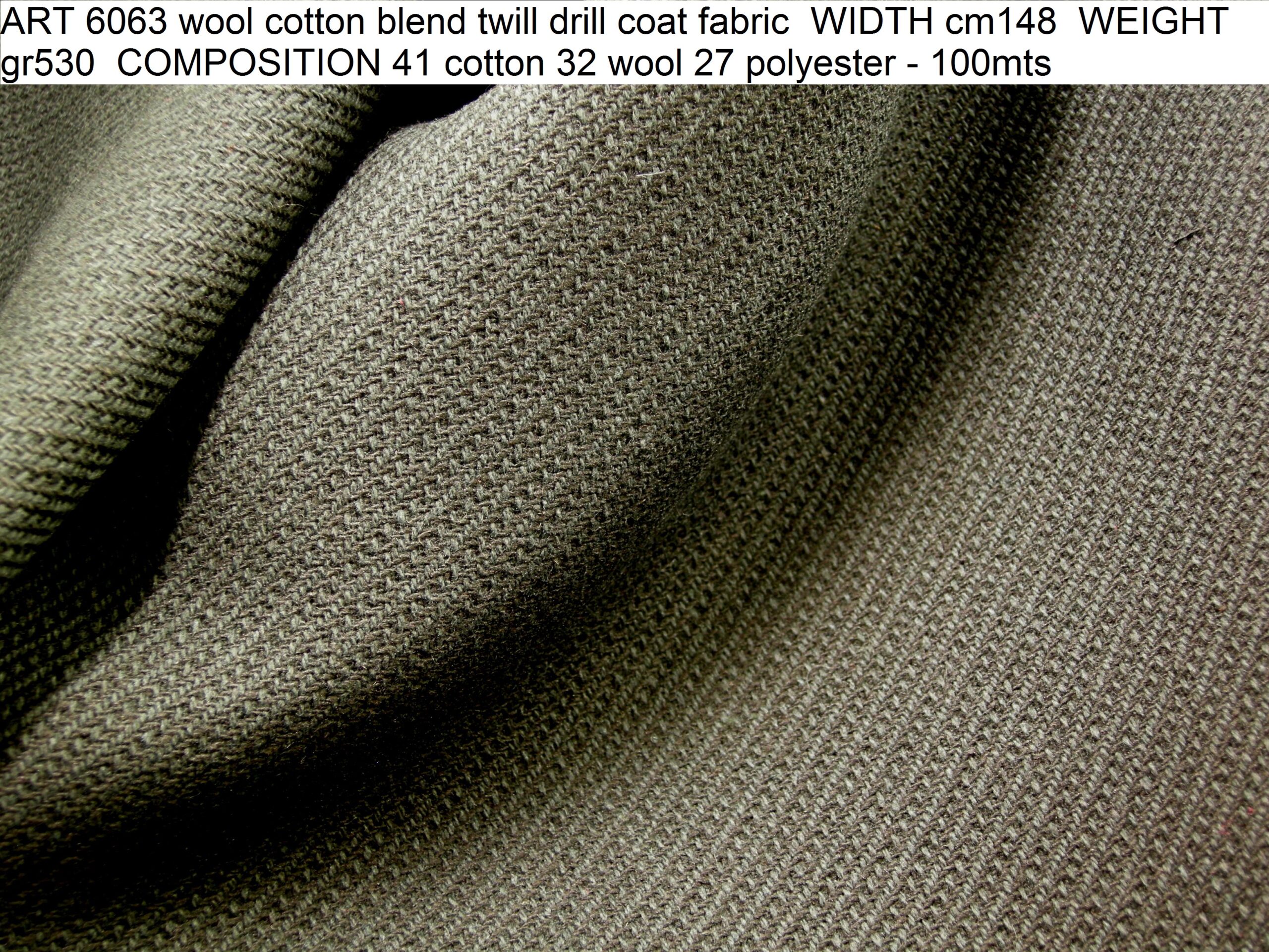 ART 6063 wool cotton blend twill drill coat fabric WIDTH cm148 WEIGHT gr530 COMPOSITION 41 cotton 32 wool 27 polyester - 100mts