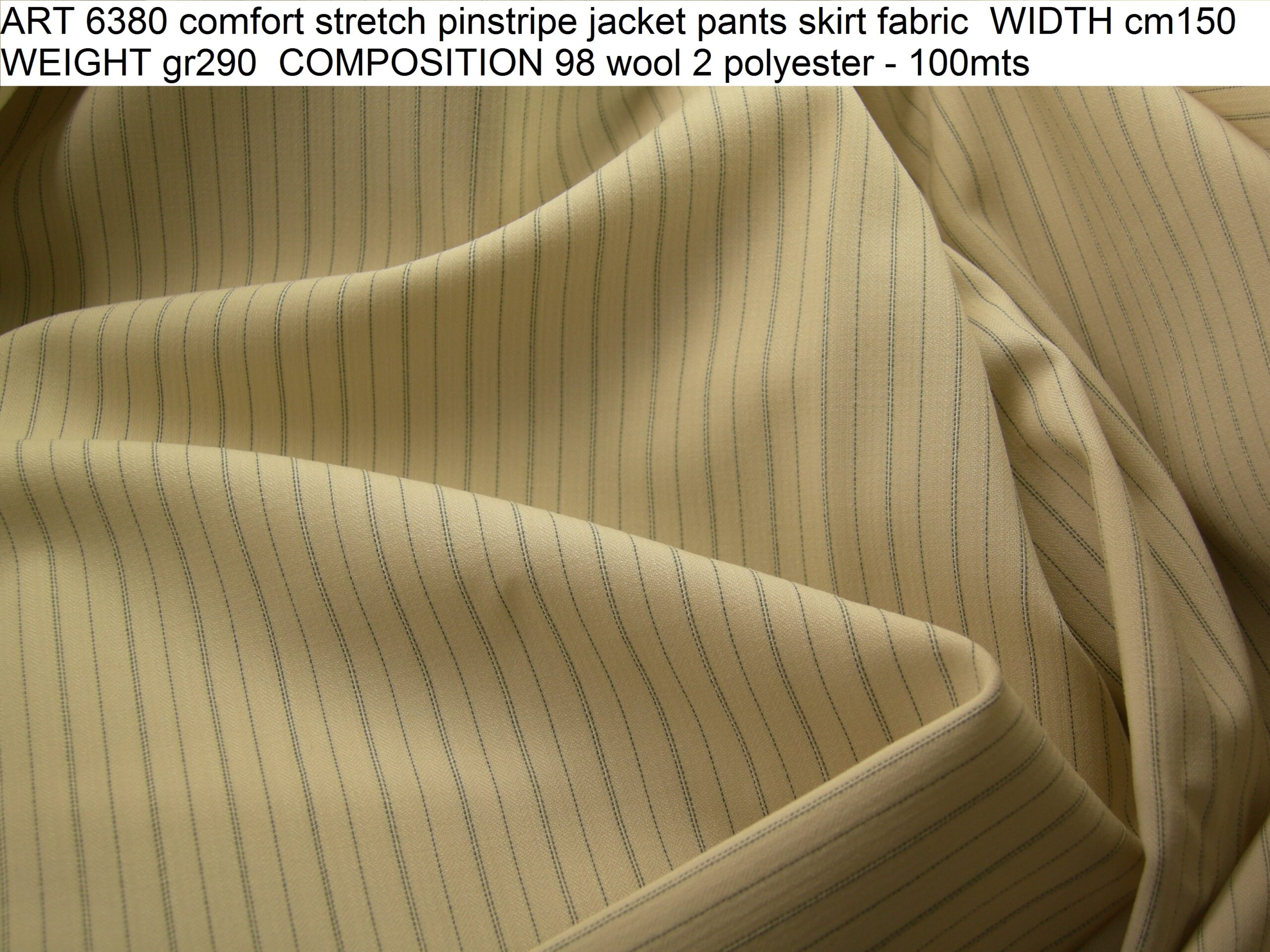 ART 6380 comfort stretch pinstripe jacket pants skirt fabric WIDTH cm150 WEIGHT gr290 COMPOSITION 98 wool 2 polyester - 100mts