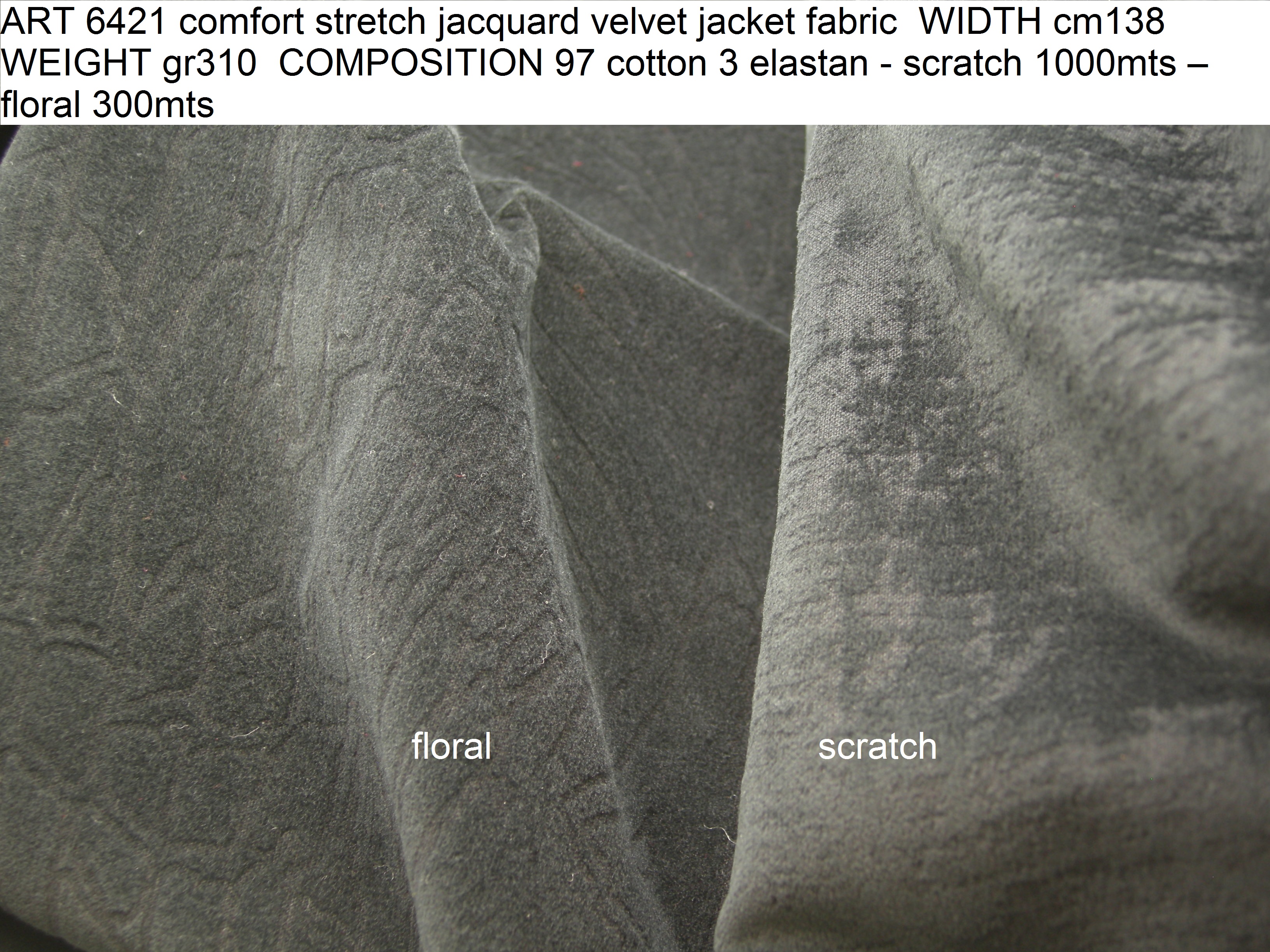 ART 6421 comfort stretch jacquard velvet jacket fabric WIDTH cm138 WEIGHT gr310 COMPOSITION 97 cotton 3 elastan - scratch 1000mts – floral 300mts