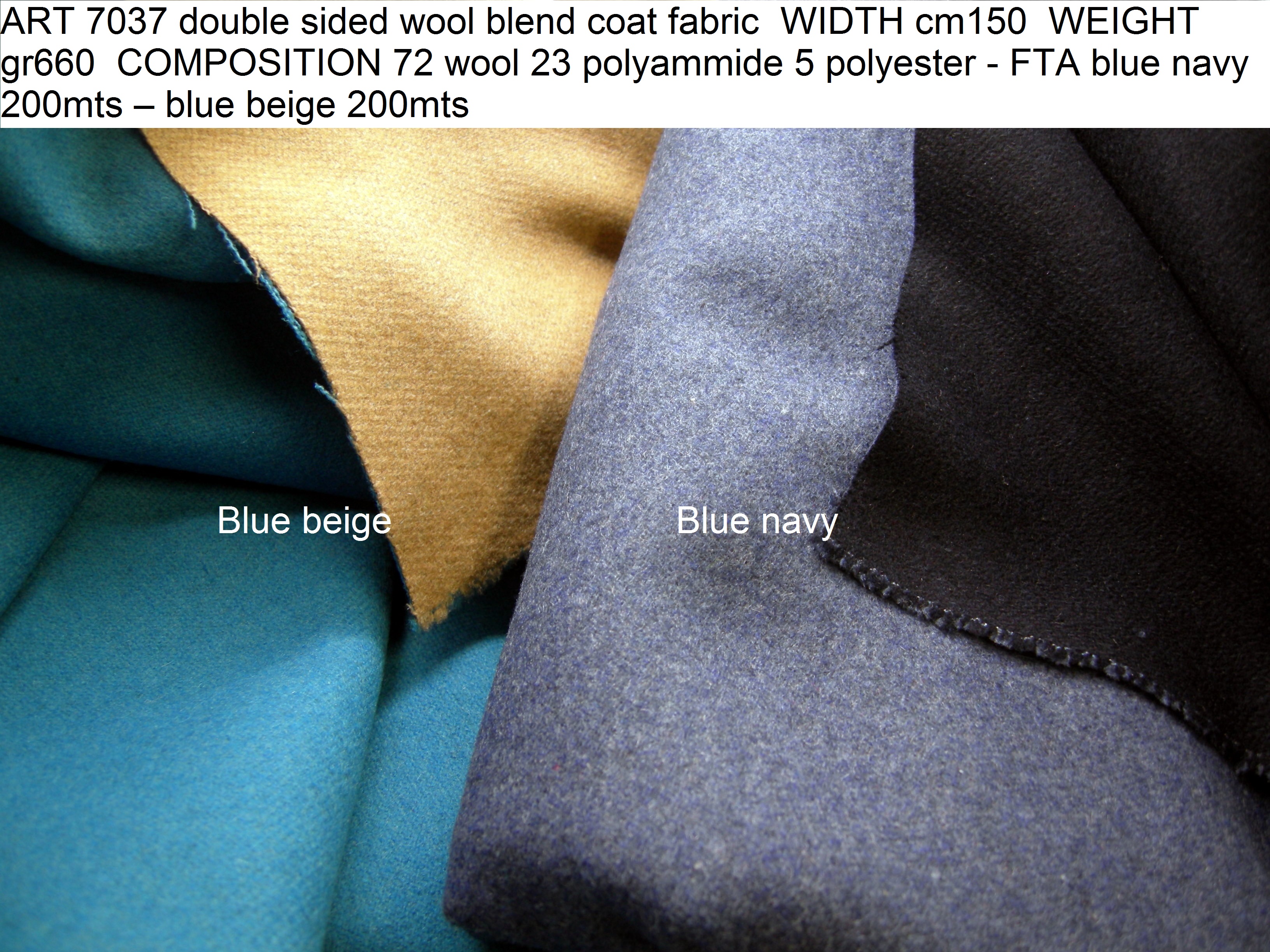 ART 7037 double sided wool blend coat fabric WIDTH cm150 WEIGHT gr660 COMPOSITION 72 wool 23 polyammide 5 polyester - FTA blue navy 200mts – blue beige 200mts