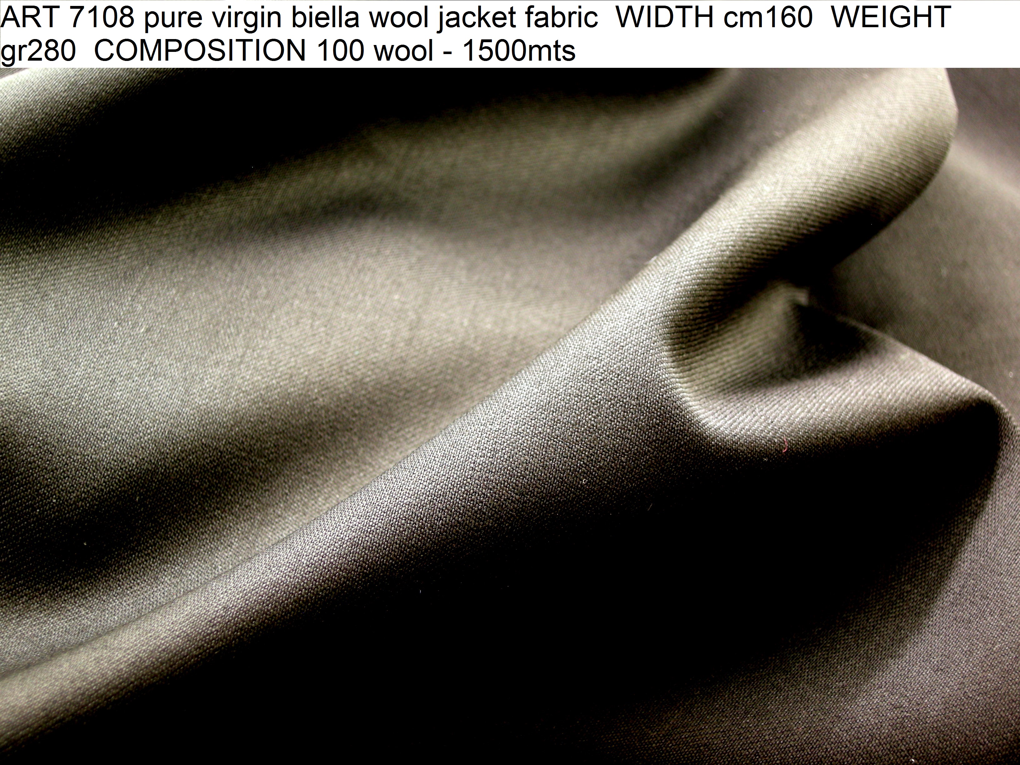 ART 7108 pure virgin biella wool jacket fabric WIDTH cm160 WEIGHT gr280 COMPOSITION 100 wool - 1500mts