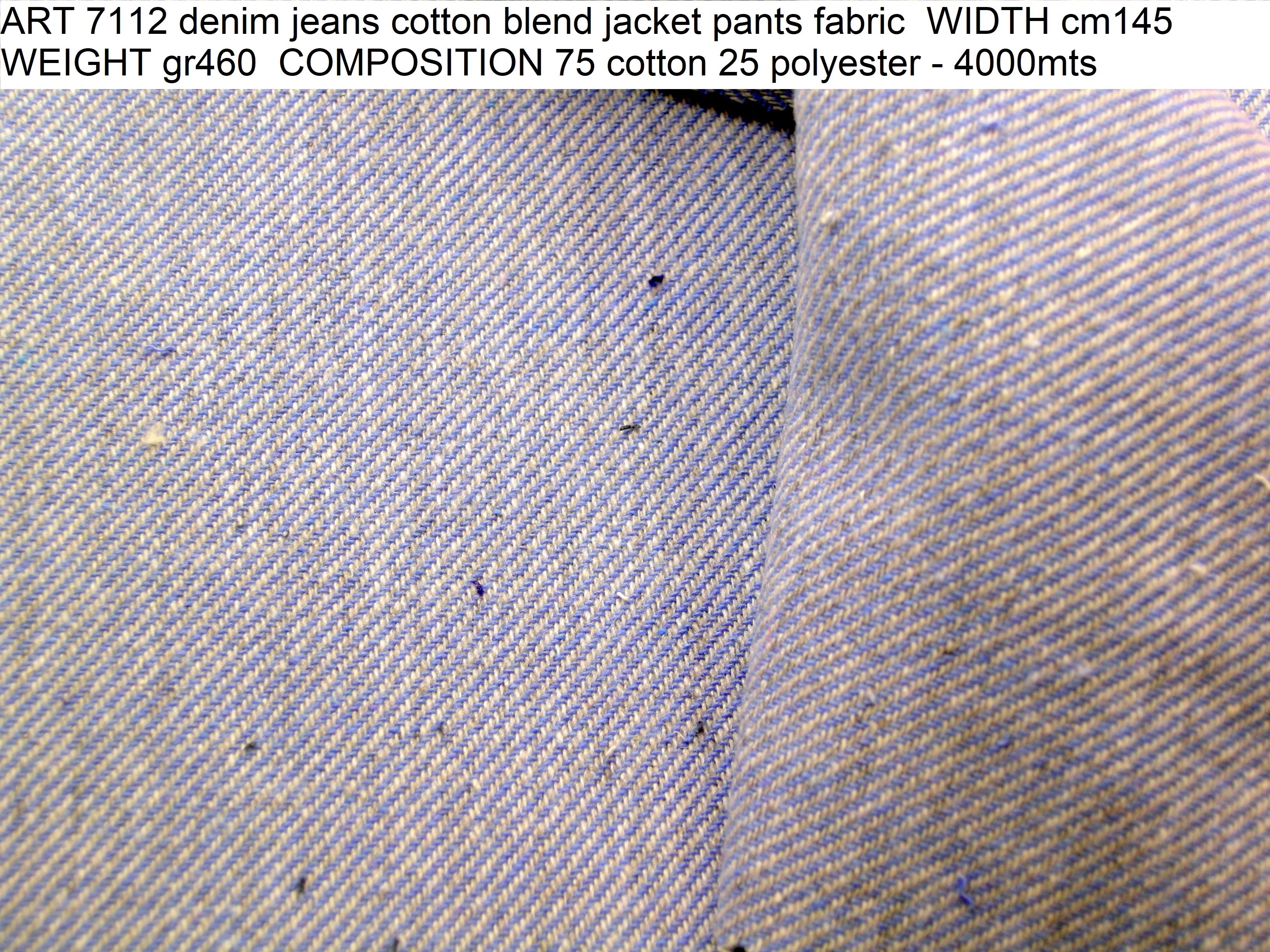 ART 7112 denim jeans cotton blend jacket pants fabric WIDTH cm145 WEIGHT gr460 COMPOSITION 75 cotton 25 polyester - 4000mts