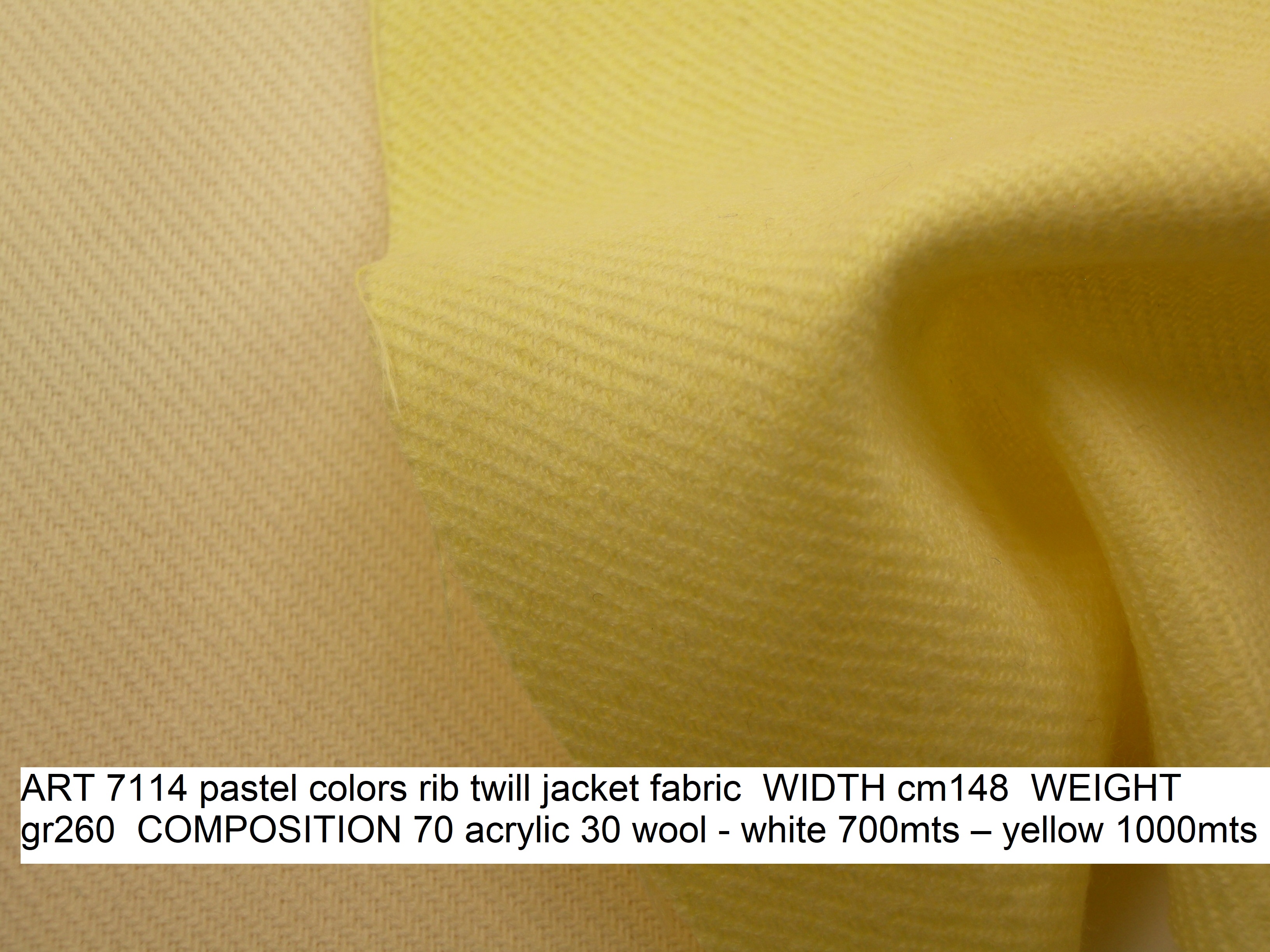 ART 7114 pastel colors rib twill jacket fabric WIDTH cm148 WEIGHT gr260 COMPOSITION 70 acrylic 30 wool - white 700mts – yellow 1000mts