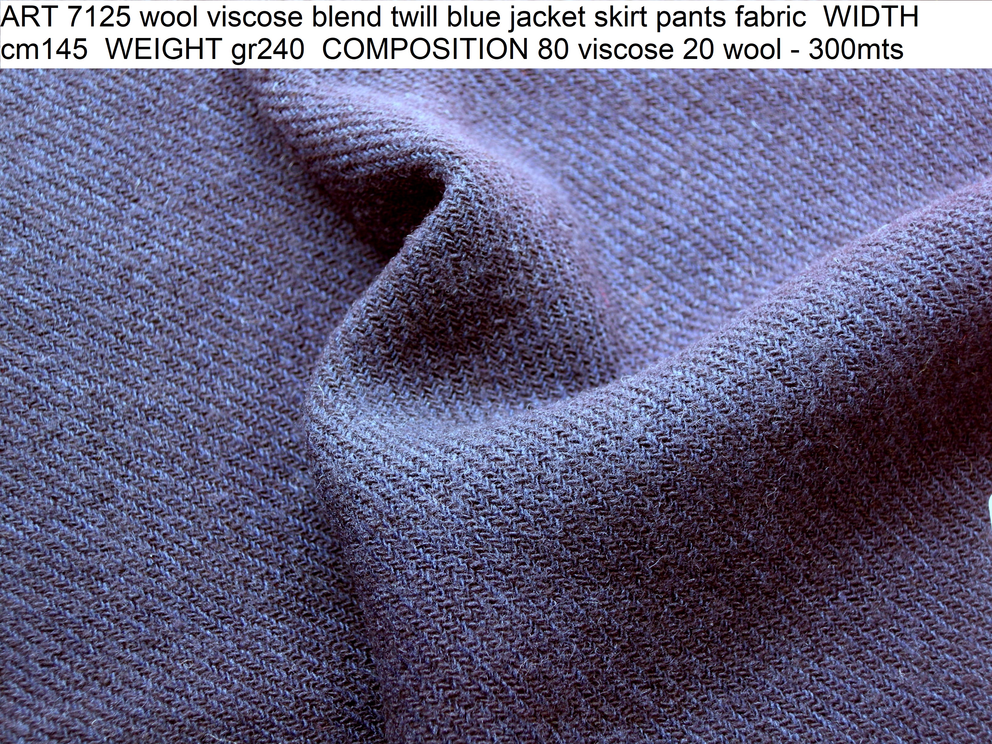ART 7125 wool viscose blend twill blue jacket skirt pants fabric WIDTH cm145 WEIGHT gr240 COMPOSITION 80 viscose 20 wool - 300mts