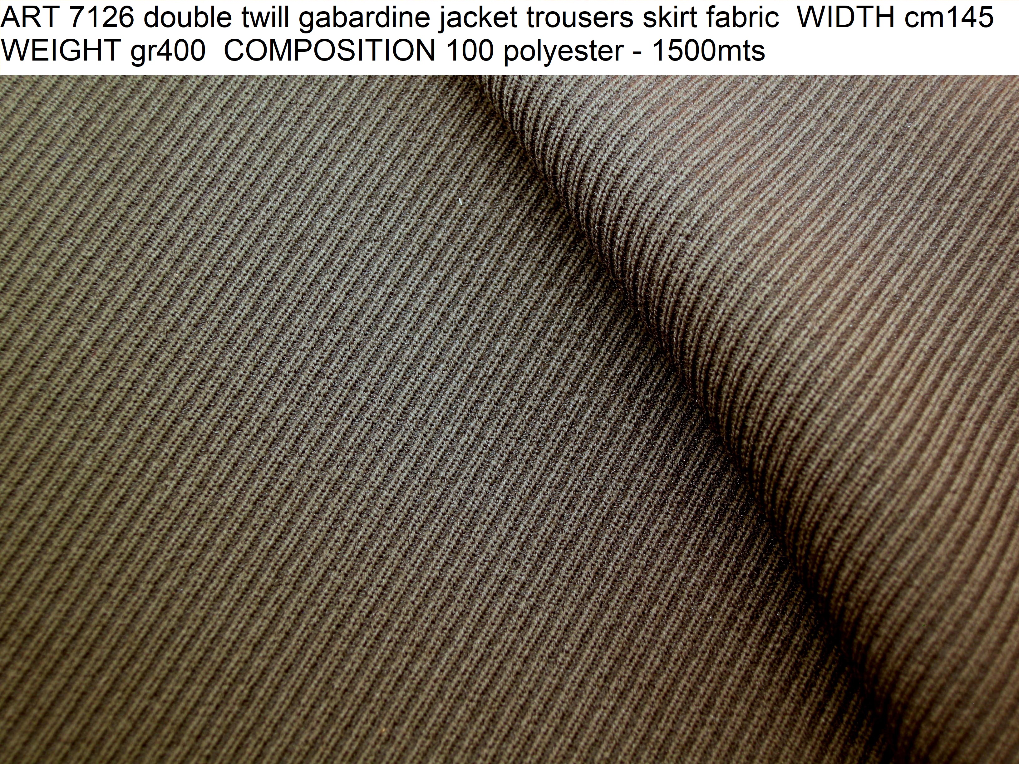 ART 7126 double twill gabardine jacket trousers skirt fabric WIDTH cm145 WEIGHT gr400 COMPOSITION 100 polyester - 1500mts