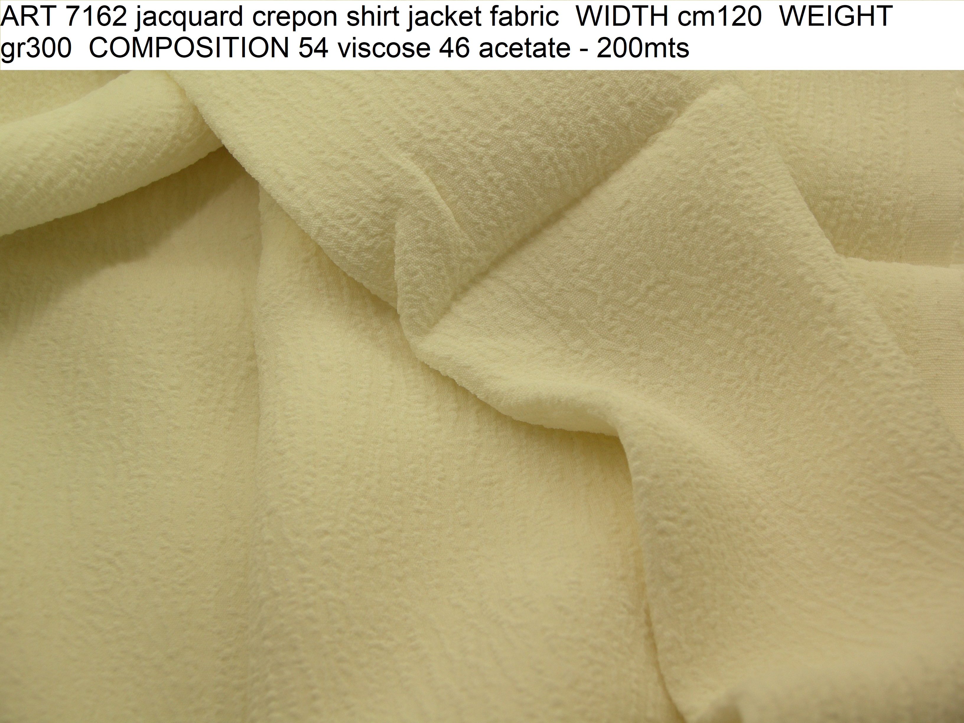 ART 7162 jacquard crepon shirt jacket fabric WIDTH cm120 WEIGHT gr300 COMPOSITION 54 viscose 46 acetate - 200mts
