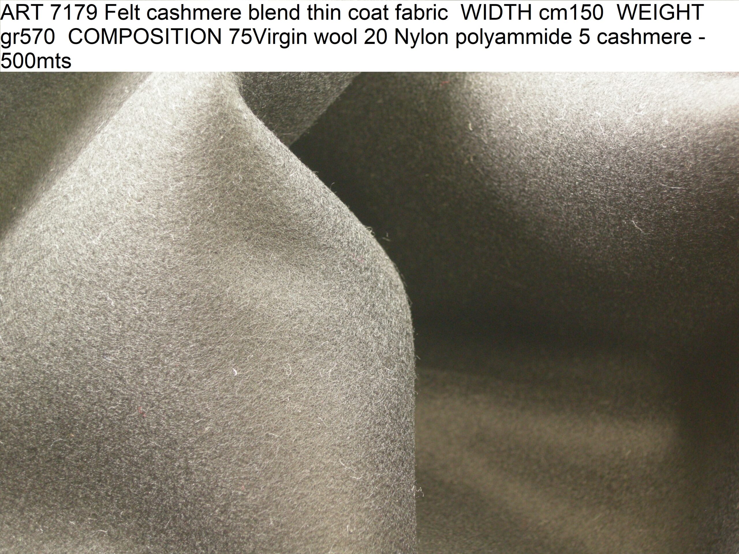 ART 7179 Felt cashmere blend thin coat fabric WIDTH cm150 WEIGHT gr570 COMPOSITION 75Virgin wool 20 Nylon polyammide 5 cashmere - 500mts