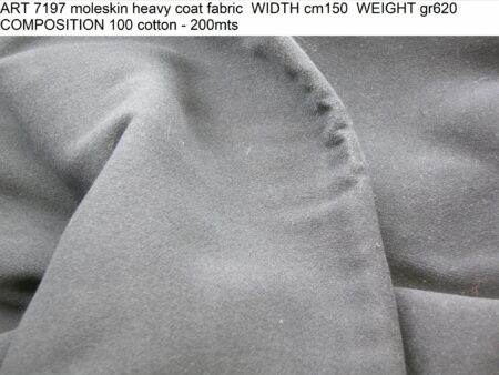 ART 7197 moleskin heavy coat fabric WIDTH cm150 WEIGHT gr620 COMPOSITION 100 cotton - 200mts