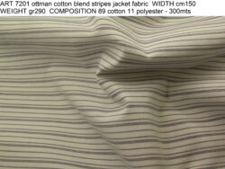 ART 7201 ottman cotton blend stripes jacket fabric WIDTH cm150 WEIGHT gr290 COMPOSITION 89 cotton 11 polyester - 300mts