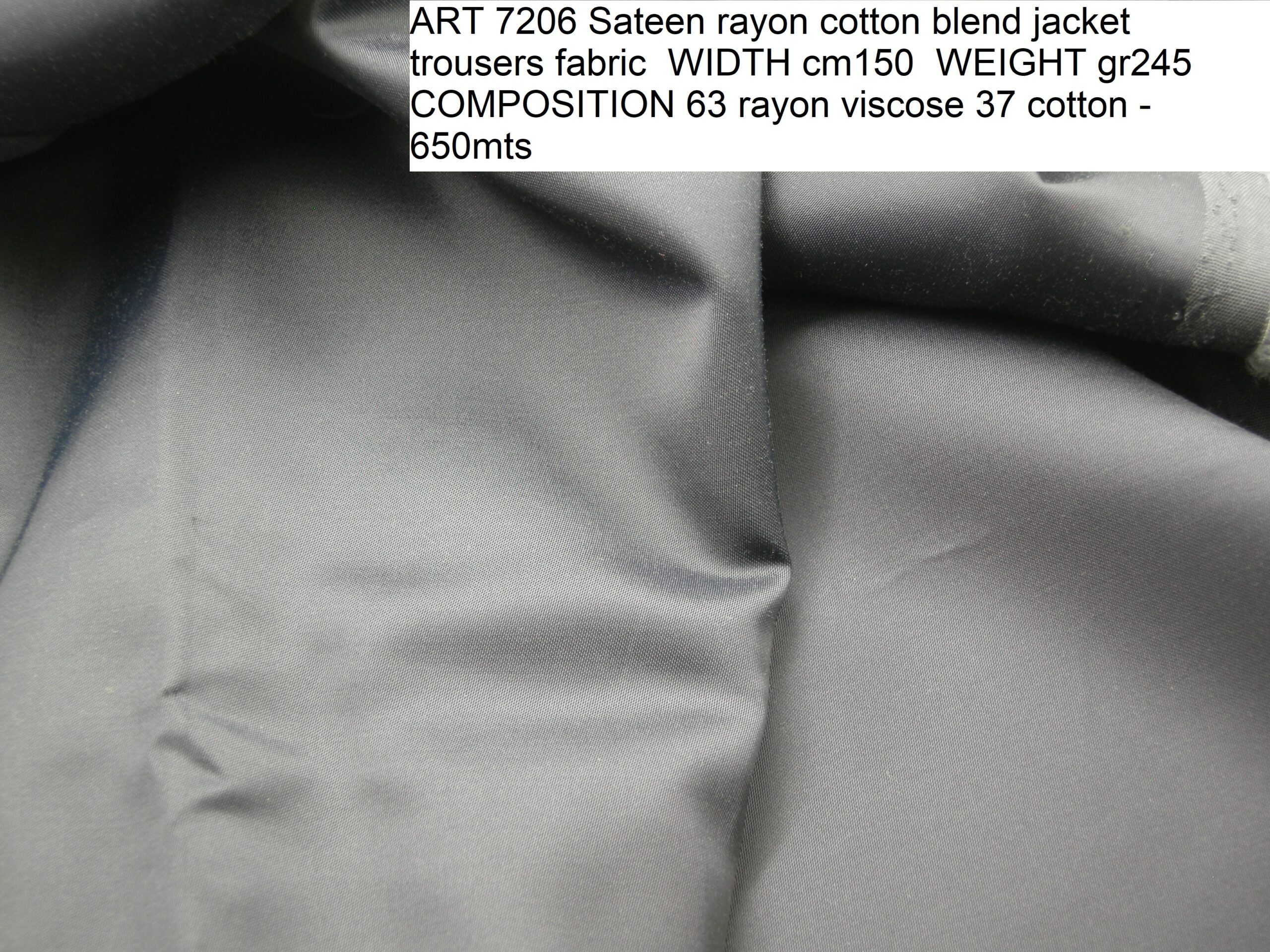 ART 7206 Sateen rayon cotton blend jacket trousers fabric WIDTH cm150 WEIGHT gr245 COMPOSITION 63 rayon viscose 37 cotton - 650mts