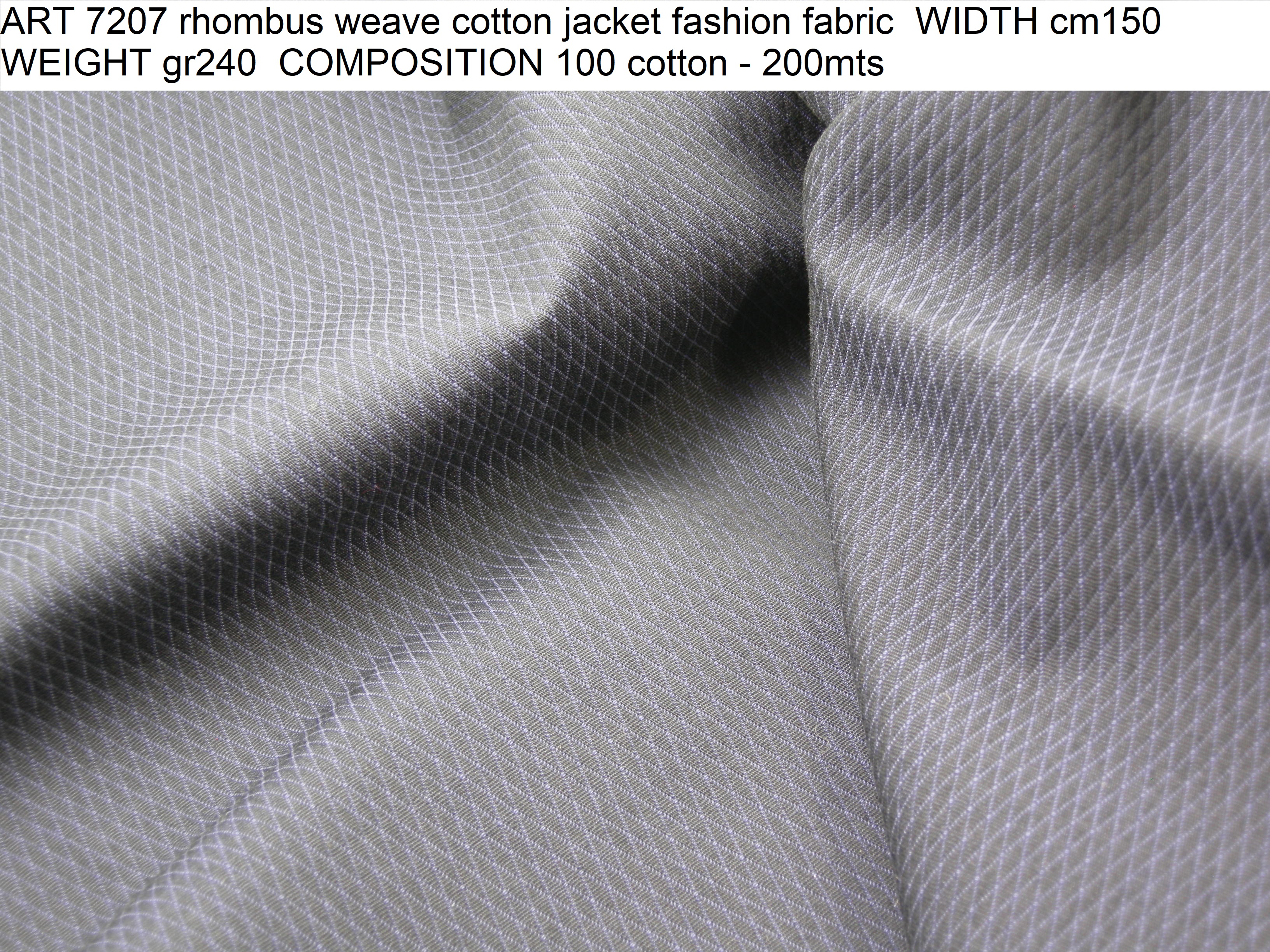 ART 7207 rhombus weave cotton jacket fashion fabric WIDTH cm150 WEIGHT gr240 COMPOSITION 100 cotton - 200mts