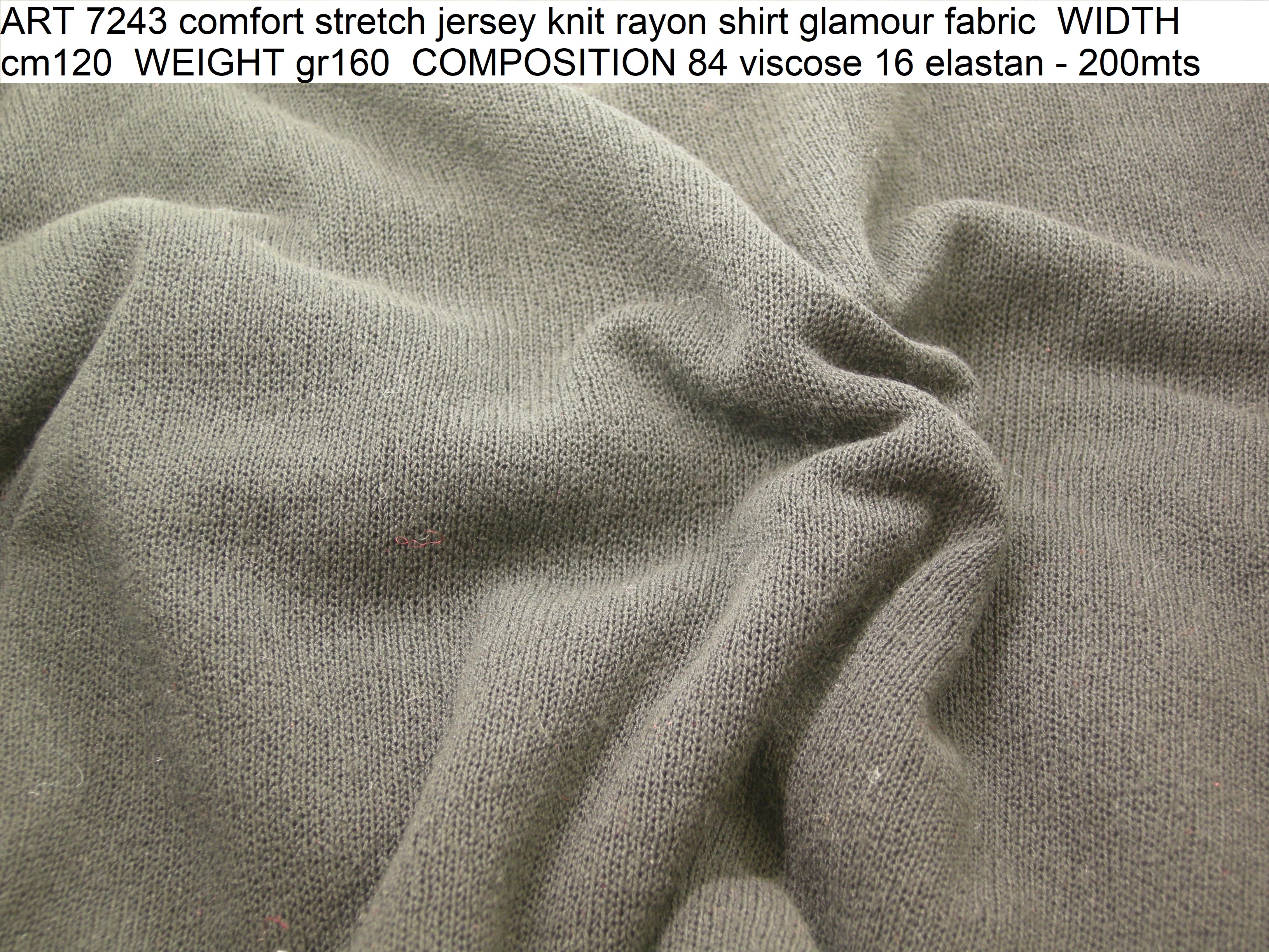 ART 7243 comfort stretch jersey knit rayon shirt glamour fabric WIDTH cm120 WEIGHT gr160 COMPOSITION 84 viscose 16 elastan - 200mts