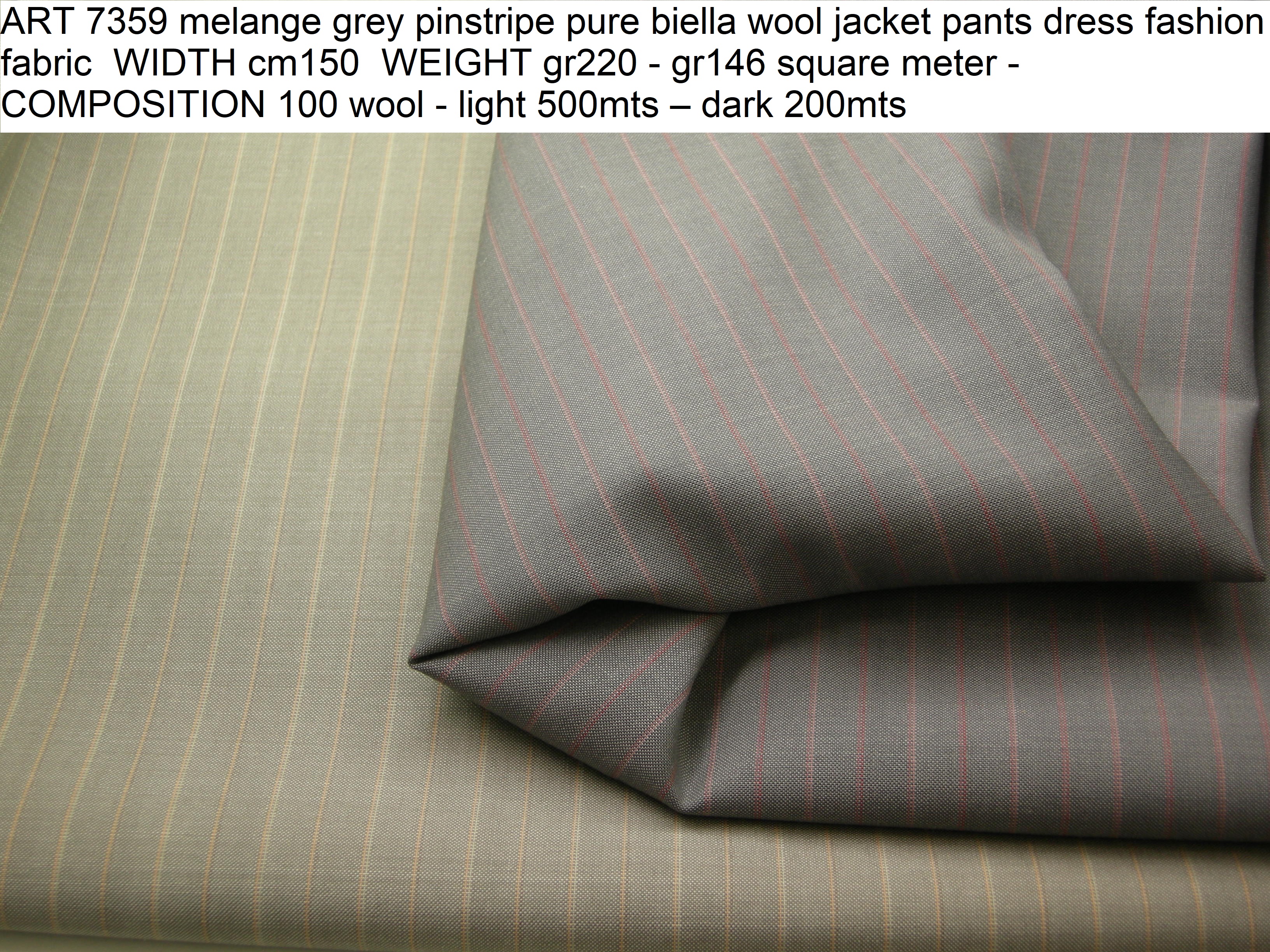 ART 7359 melange grey pinstripe pure biella wool jacket pants dress fashion fabric WIDTH cm150 WEIGHT gr220 - gr146 square meter - COMPOSITION 100 wool - light 500mts – dark 200mts