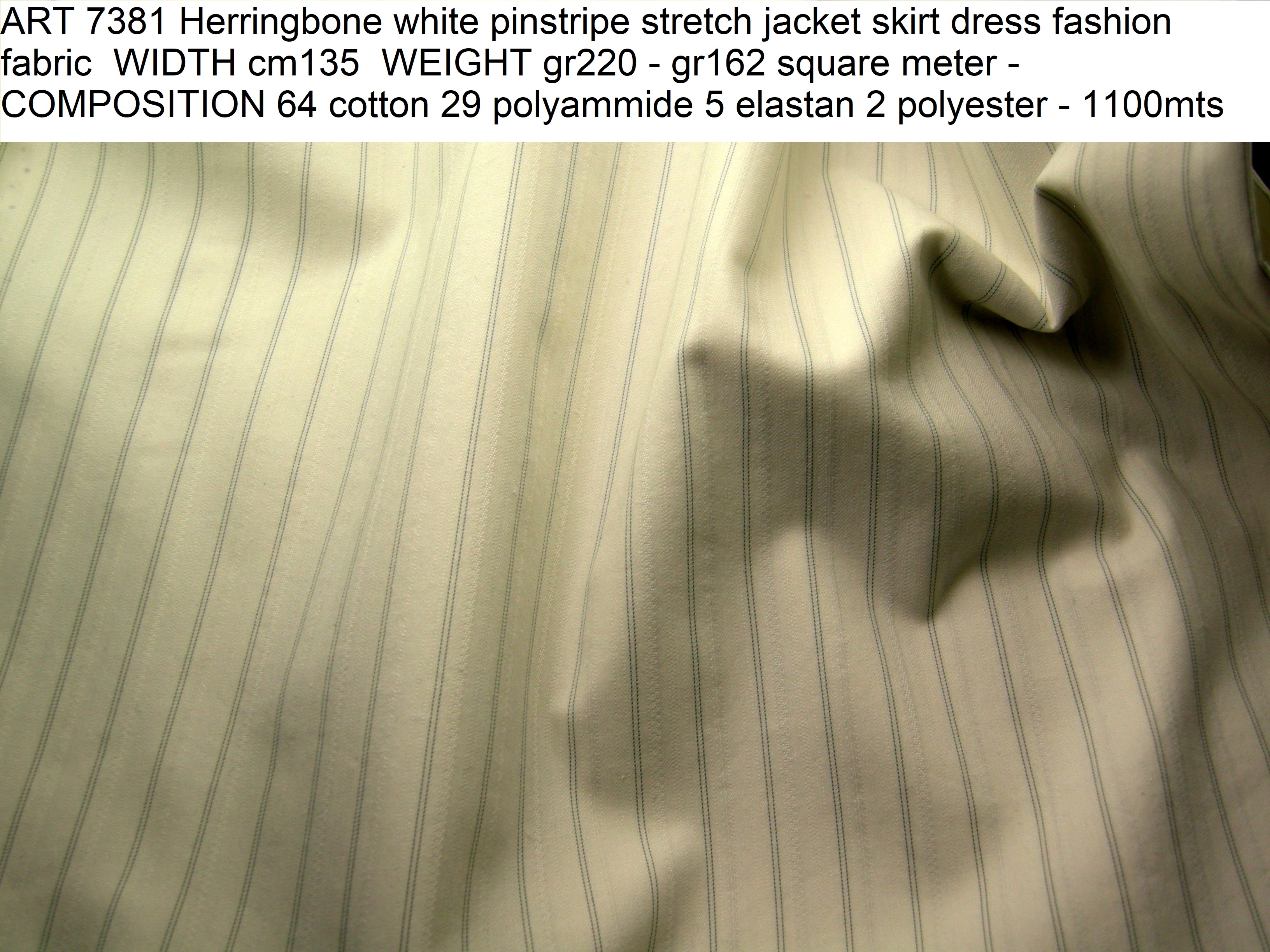 ART 7381 Herringbone white pinstripe stretch jacket skirt dress fashion fabric WIDTH cm135 WEIGHT gr220 - gr162 square meter - COMPOSITION 64 cotton 29 polyammide 5 elastan 2 polyester - 1100mts