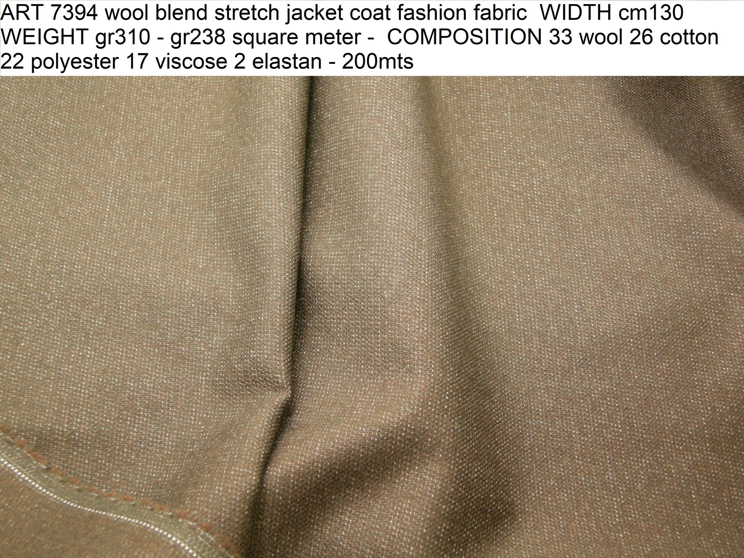 ART 7394 wool blend stretch jacket coat fashion fabric WIDTH cm130 WEIGHT gr310 - gr238 square meter - COMPOSITION 33 wool 26 cotton 22 polyester 17 viscose 2 elastan - 200mts