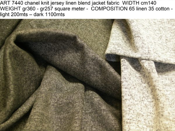 ART 7440 chanel knit jersey linen blend jacket fabric WIDTH cm140 WEIGHT gr360 - gr257 square meter - COMPOSITION 65 linen 35 cotton - light 200mts – dark 1100mts