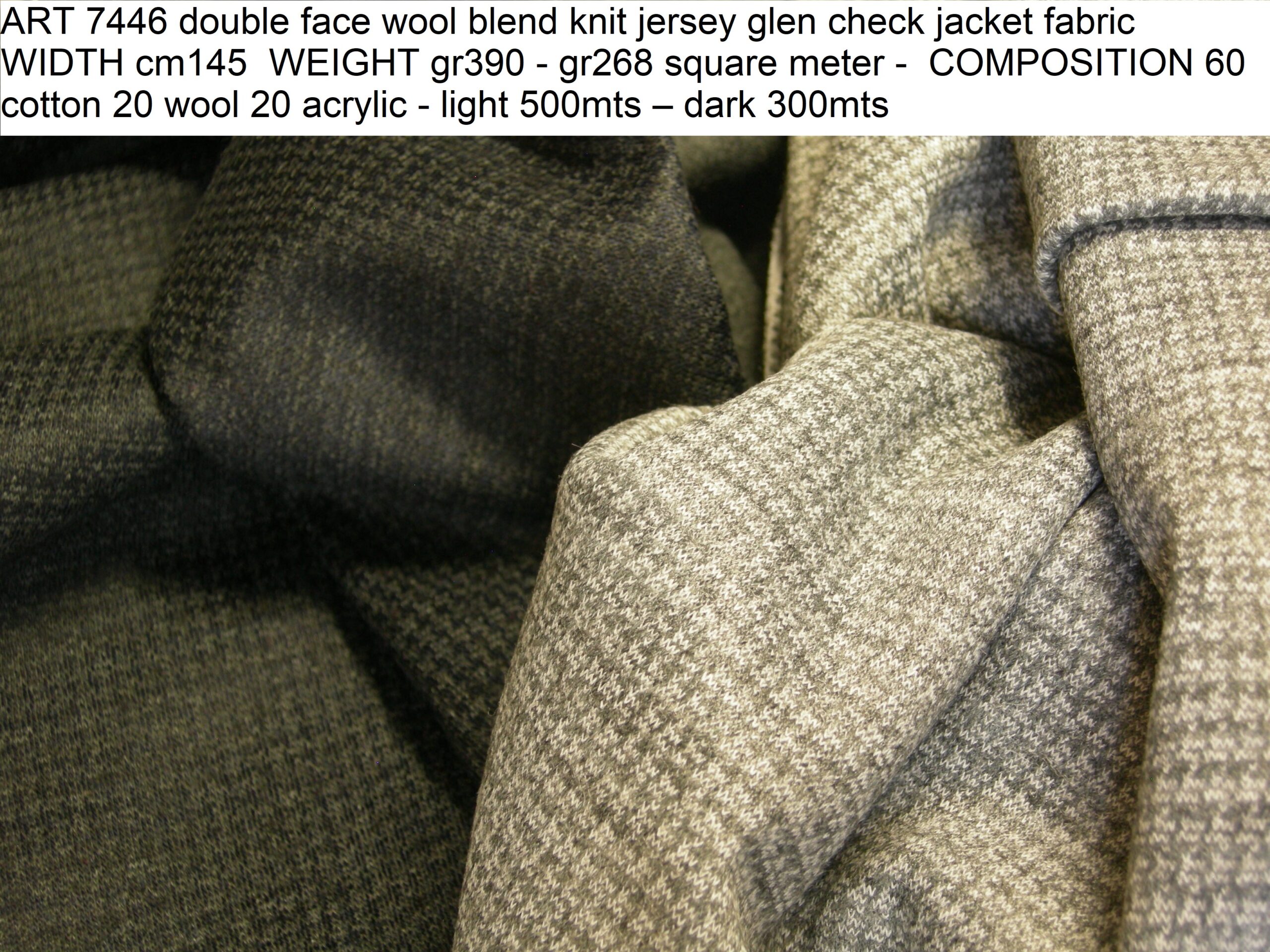 ART 7446 double face wool blend knit jersey glen check jacket fabric WIDTH cm145 WEIGHT gr390 - gr268 square meter - COMPOSITION 60 cotton 20 wool 20 acrylic - light 500mts – dark 300mts