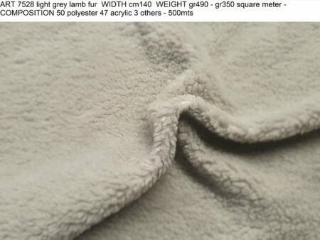 ART 7528 light grey lamb fur WIDTH cm140 WEIGHT gr490 - gr350 square meter - COMPOSITION 50 polyester 47 acrylic 3 others - 500mts