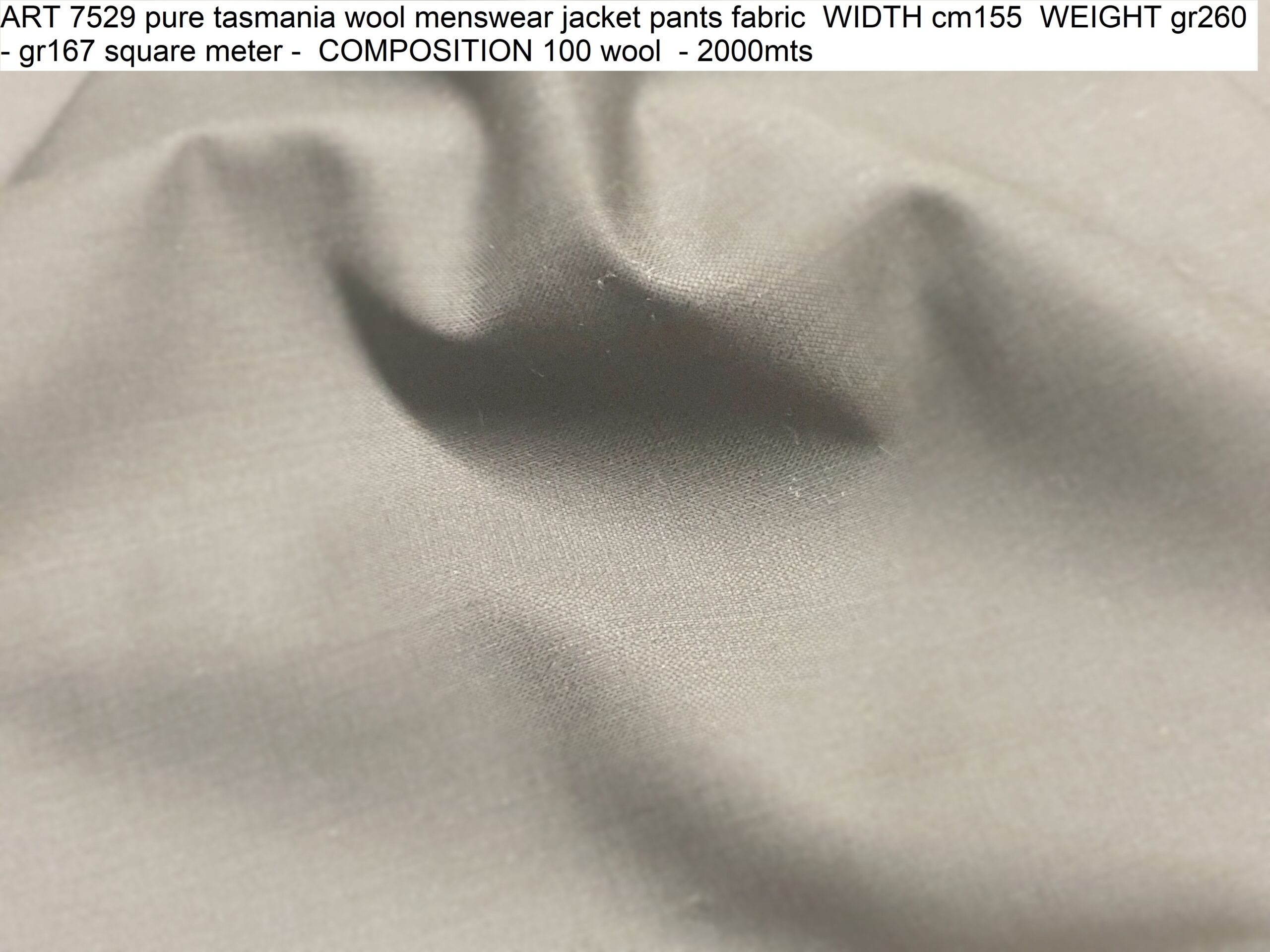 ART 7529 pure tasmania wool menswear jacket pants fabric WIDTH cm155 WEIGHT gr260 - gr167 square meter - COMPOSITION 100 wool - 2000mts