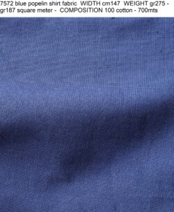 7572 blue popelin shirt fabric WIDTH cm147 WEIGHT gr275 - gr187 square meter - COMPOSITION 100 cotton - 700mts