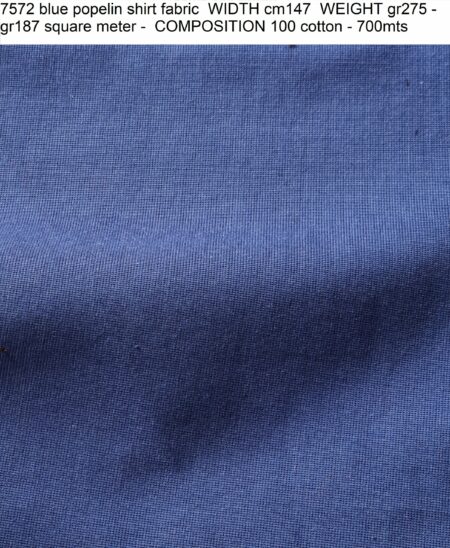 7572 blue popelin shirt fabric WIDTH cm147 WEIGHT gr275 - gr187 square meter - COMPOSITION 100 cotton - 700mts