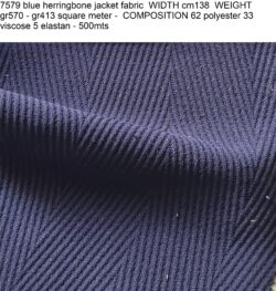 7579 blue herringbone jacket fabric WIDTH cm138 WEIGHT gr570 - gr413 square meter - COMPOSITION 62 polyester 33 viscose 5 elastan - 500mts