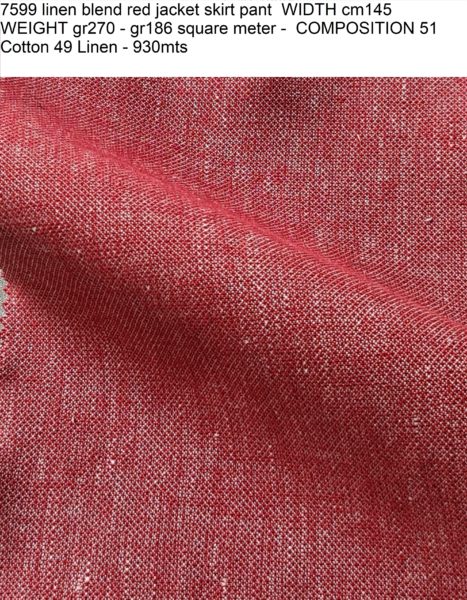 7599 linen blend red jacket skirt pant WIDTH cm145 WEIGHT gr270 - gr186 square meter - COMPOSITION 51 Cotton 49 Linen - 930mts