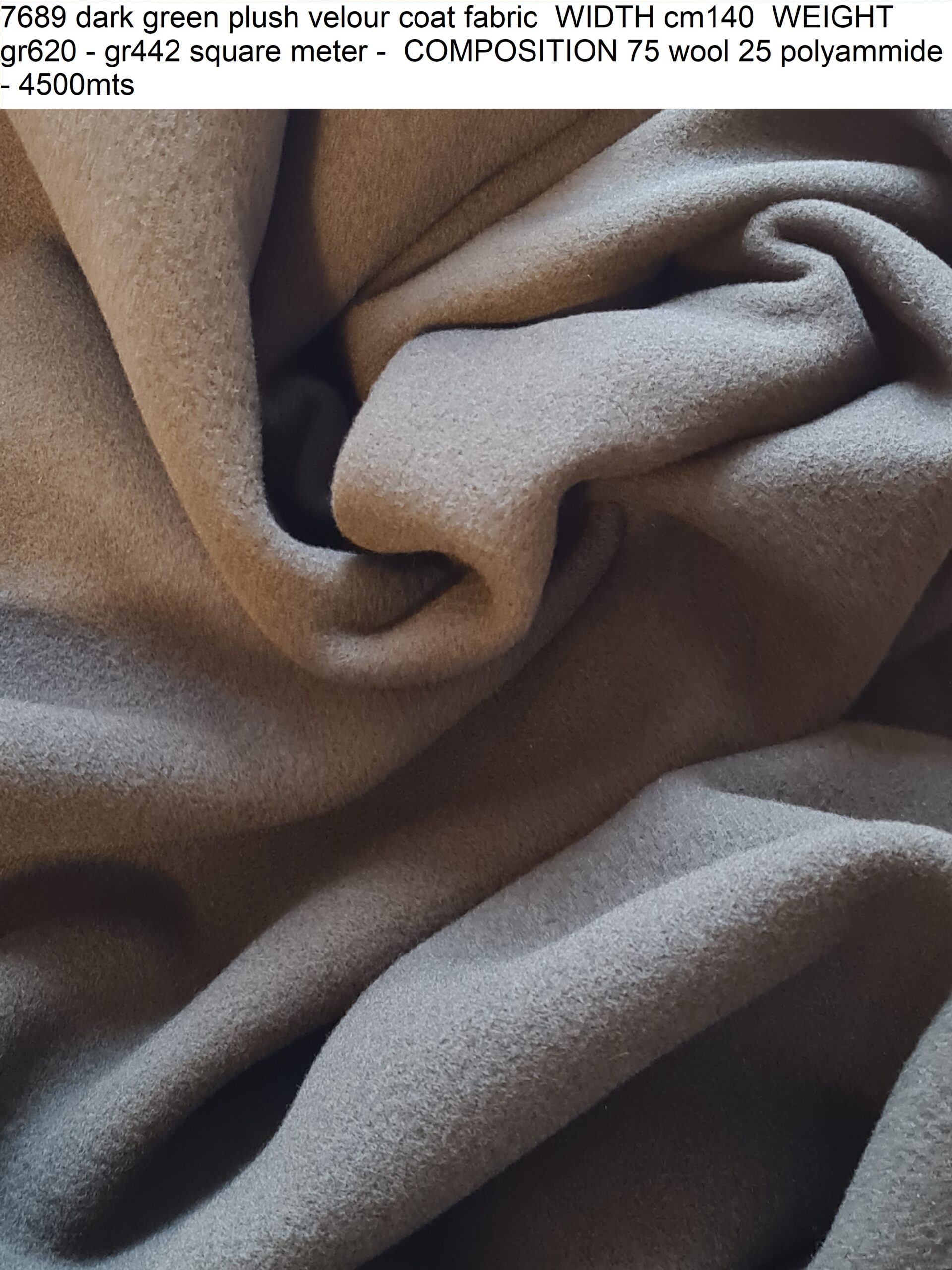 7689 dark green plush velour coat fabric WIDTH cm140 WEIGHT gr620 - gr442 square meter - COMPOSITION 75 wool 25 polyammide - 4500mts