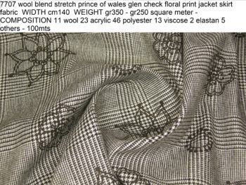 7707 wool blend stretch prince of wales glen check floral print jacket skirt fabric WIDTH cm140 WEIGHT gr350 - gr250 square meter - 100mts