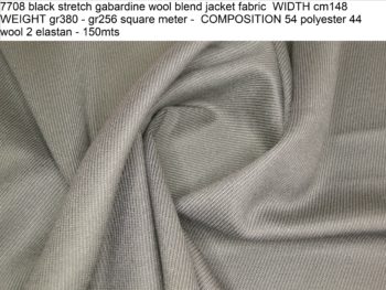 7708 black stretch gabardine wool blend jacket fabric WIDTH cm148 WEIGHT gr380 - gr256 square meter - COMPOSITION 54 polyester 44 wool 2 elastan - 150mts
