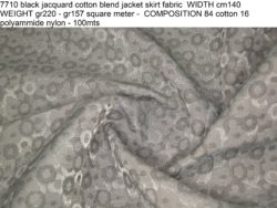 7710 black jacquard cotton blend jacket skirt fabric WIDTH cm140 WEIGHT gr220 - gr157 square meter - COMPOSITION 84 cotton 16 polyammide nylon - 100mts