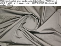 7726 black lycra knit jersey elastic pants skirt shirt fabric WIDTH cm145 WEIGHT gr220 - gr151 square meter - COMPOSITION 80 polyester 20 elastan - 600mts
