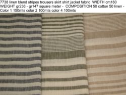 7738 linen blend stripes trousers skirt shirt jacket fabric WIDTH cm160 WEIGHT gr236 - gr147 square meter - COMPOSITION 50 cotton 50 linen - Color 1 150mts color 2 100mts color 4 100mts