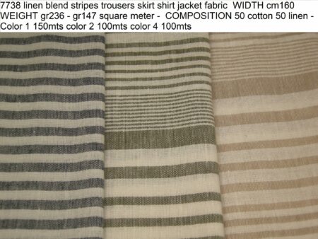 7738 linen blend stripes trousers skirt shirt jacket fabric WIDTH cm160 WEIGHT gr236 - gr147 square meter - COMPOSITION 50 cotton 50 linen - Color 1 150mts color 2 100mts color 4 100mts