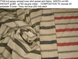 7748 knit jersey striped lurex shirt jacket skirt fabric WIDTH cm160 WEIGHT gr260 - gr162 square meter - COMPOSITION 70 viscose 25 polyester 5 lurex - Grey red blue 200 mts each