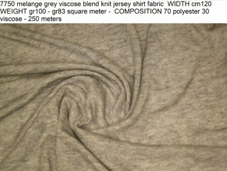 7750 melange grey viscose blend knit jersey shirt fabric WIDTH cm120 WEIGHT gr100 - gr83 square meter - COMPOSITION 70 polyester 30 viscose - 250 meters