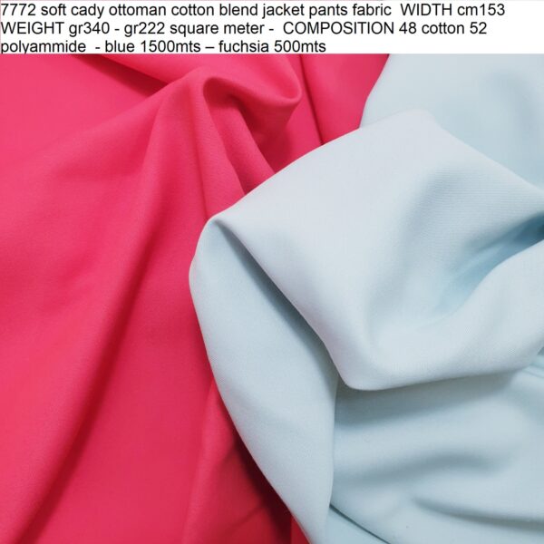 7772 soft cady ottoman cotton blend jacket pants fabric WIDTH cm153 WEIGHT gr340 - gr222 square meter - COMPOSITION 48 cotton 52 polyammide - blue 1500mts – fuchsia 500mts.jpg