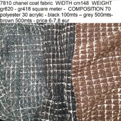 7810 chanel coat fabric WIDTH cm148 WEIGHT gr620 - gr418 square meter - COMPOSITION 70 polyester 30 acrylic - black 100mts – grey 500mts- brown 500mts - price 6-7,8 eur