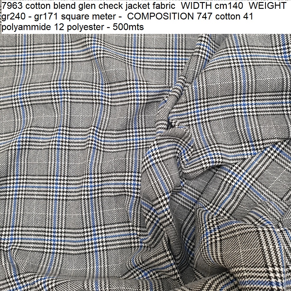 7963 cotton blend glen check jacket fabric WIDTH cm140 WEIGHT gr240 - gr171 square meter - COMPOSITION 747 cotton 41 polyammide 12 polyester - 500mts