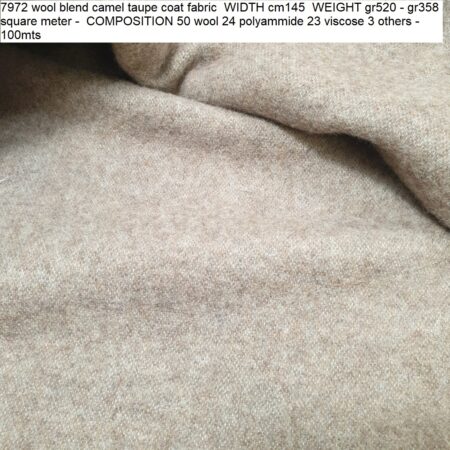 7972 wool blend camel taupe coat fabric WIDTH cm145 WEIGHT gr520 - gr358 square meter - COMPOSITION 50 wool 24 polyammide 23 viscose 3 others - 100mts