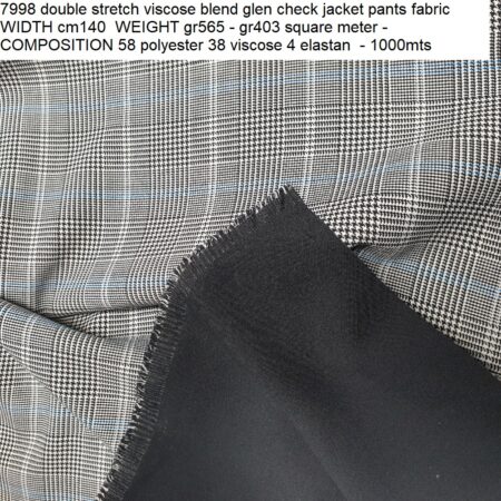 7998 double stretch viscose blend glen check jacket pants fabric WIDTH cm140 WEIGHT gr565 - gr403 square meter - COMPOSITION 58 polyester 38 viscose 4 elastan - 1000mts