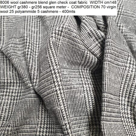 8006 wool cashmere blend glen check coat fabric WIDTH cm148 WEIGHT gr380 - gr256 square meter - COMPOSITION 70 virgin wool 25 polyammide 5 cashmere - 400mts