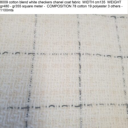 8009 cotton blend white checkers chanel coat fabric WIDTH cm135 WEIGHT gr480 - gr355 square meter - COMPOSITION 78 cotton 19 polyester 3 others - 1100mts
