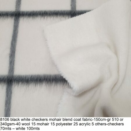8106 black white checkers mohair blend coat fabric-150cm-gr 510 or 340gsm-40 wool 15 mohair 15 polyester 25 acrylic 5 others-checkers 70mts – white 100mts