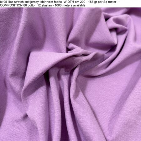8195 lilac stretch knit jersey tshirt vest fabric WIDTH cm 200 - 158 gr per Sq meter - COMPOSITION 88 cotton 12 elastan - 1000 meters available