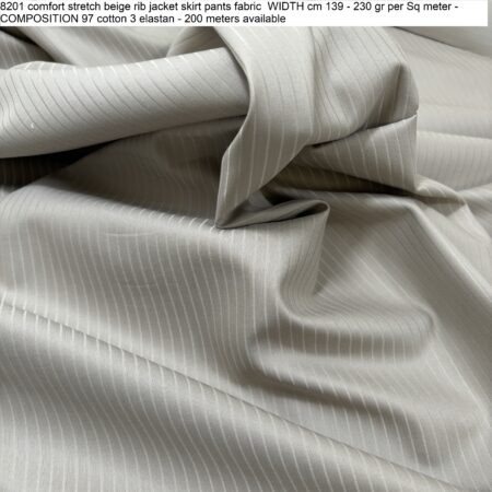 8201 comfort stretch beige rib jacket skirt pants fabric WIDTH cm 139 - 230 gr per Sq meter - COMPOSITION 97 cotton 3 elastan - 200 meters available