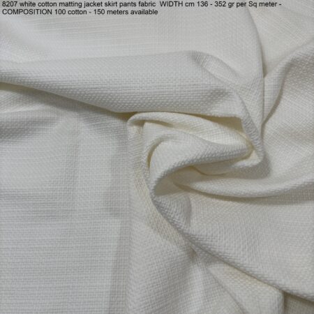 8207 white cotton matting jacket skirt pants fabric WIDTH cm 136 - 352 gr per Sq meter - COMPOSITION 100 cotton - 150 meters available
